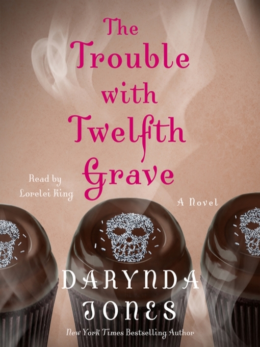Title details for The Trouble with Twelfth Grave by Darynda Jones - Wait list